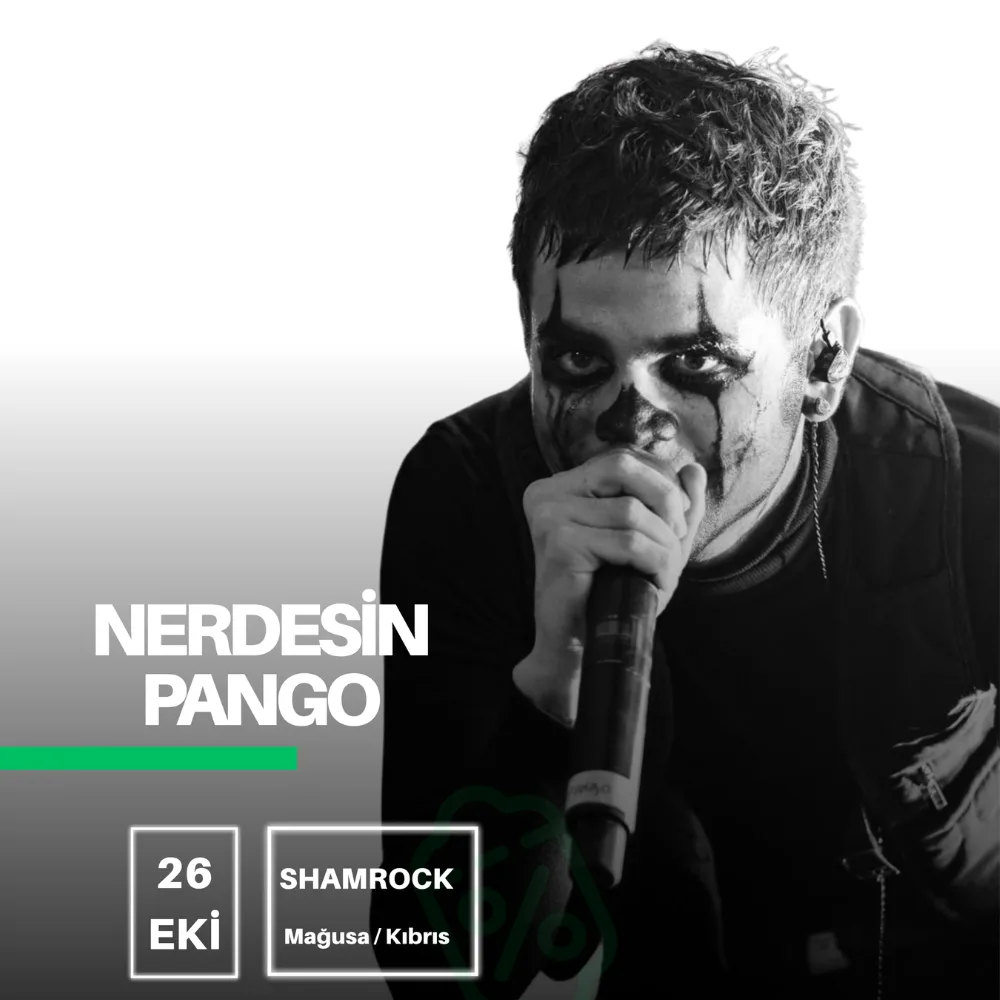 Nerdesin Pango poster for 26 October at Shamrock, Mağusa: black-and-white photo of the singer in face paint with a microphone