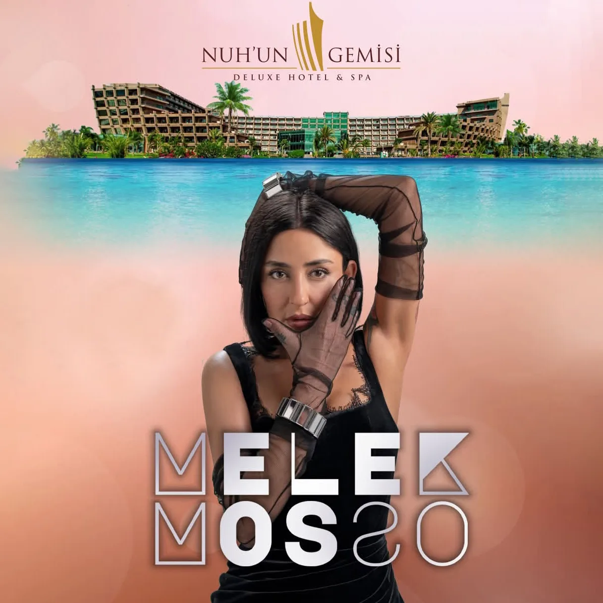 Nuh'un Gemisi afişi: pembe zeminde gemi biçimli otel ve turkuaz deniz önünde, kolu havada siyah dantel eldivenli ve siyah üstlü Melek Mosso