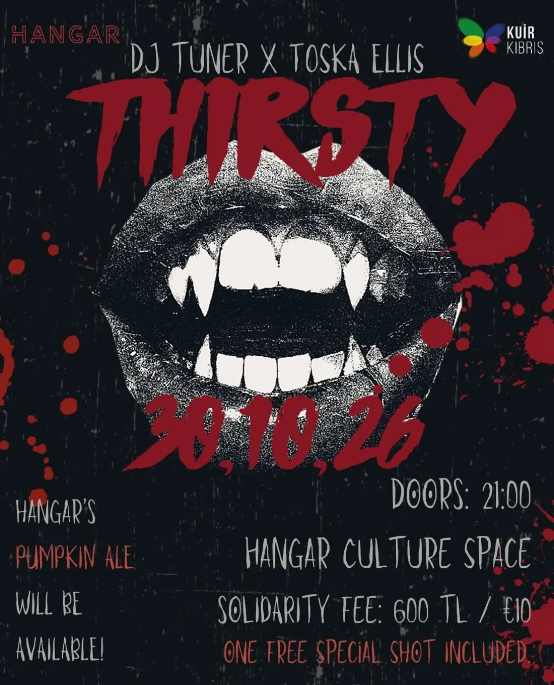THIRSTY poster by Kuir Kıbrıs at Hangar: red lips with vampire fangs and blood drips; DJ Tuner × Toska Ellis; 30.10.26, doors 21:00; solidarity fee 600 TL / €10, one free shot