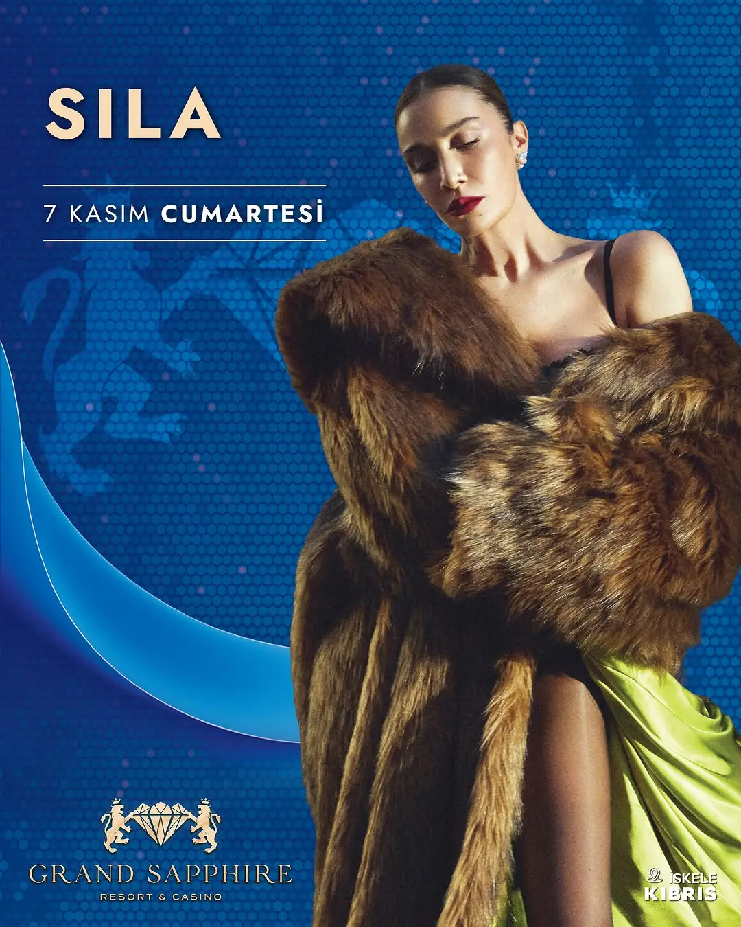 Grand Sapphire Resort & Casino poster: Sıla in a fur coat and green dress on a blue background; 7 Kasım Cumartesi