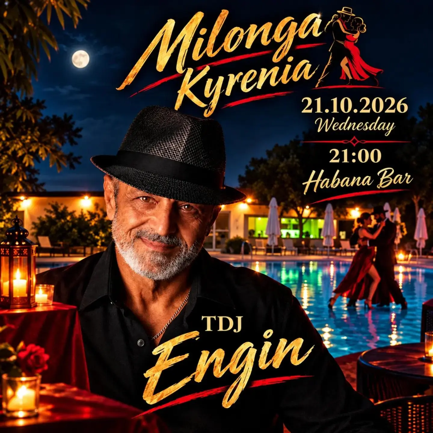 Milonga Kyrenia poster: TDJ Engin in a black hat, a tango couple dancing by a lit pool at night; 21.10.2026 Wednesday, 21:00, Habana Bar