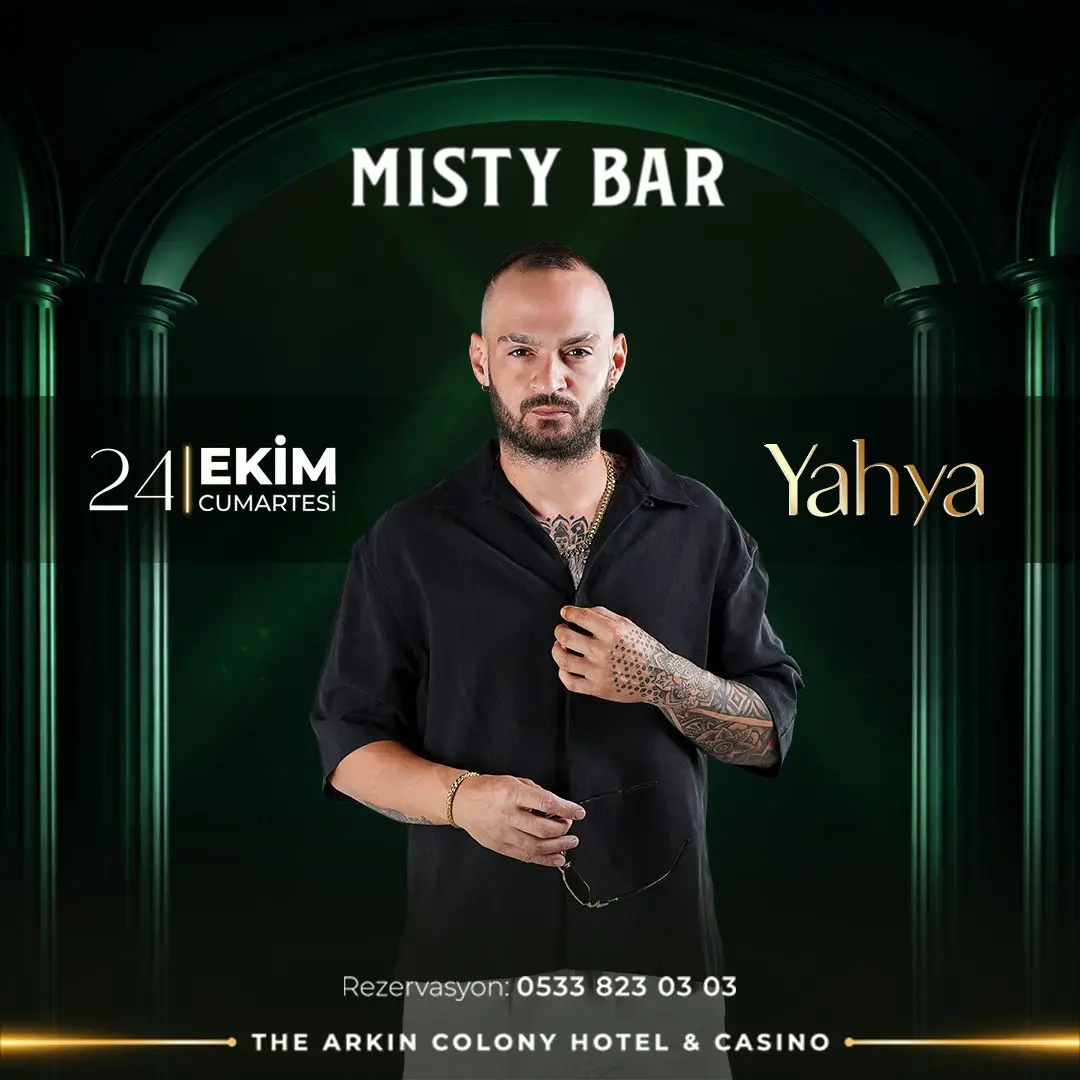 Misty Bar poster: Yahya Erenköy in a black shirt in front of a dark green arched backdrop; Saturday 24 October, reservations 0533 823 03 03, The Arkın Colony Hotel & Casino
