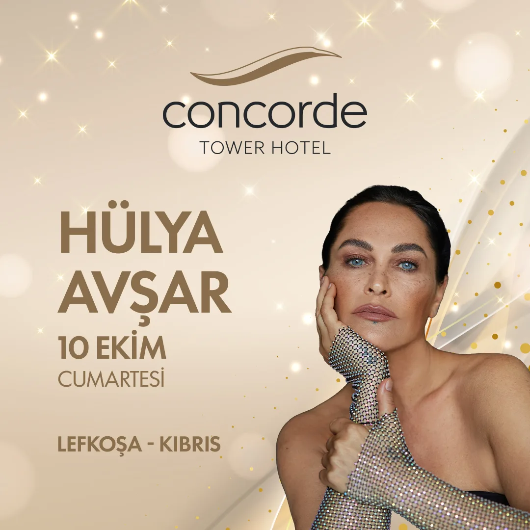 پوستر Concorde Tower Hotel: Hülya Avşar، شنبه ۱۰ اکتبر، نیکوزیا