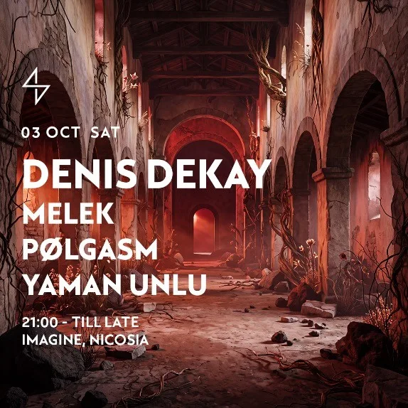 Room 4 poster in a ruined arched hall: Denis Dekay, Melek, Pølgasm, Yaman Unlu, 03 Oct Sat, 21:00 till late, Imagine Nicosia